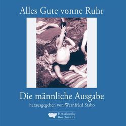 Alles Gute vonne Ruhr. Die männliche Ausgabe von Stabo,  Wernfried