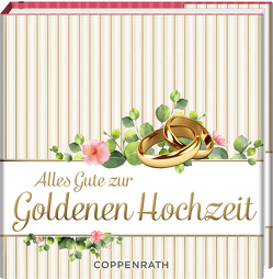 Alles Gute zur Goldenen Hochzeit von Paehl,  Nora