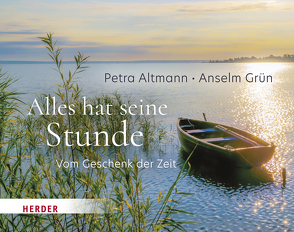 Alles hat seine Stunde von Altmann,  Petra, Grün,  Anselm