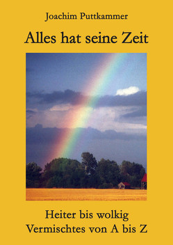 Alles hat seine Zeit – Heiter bis wolkig von Puttkammer,  Joachim