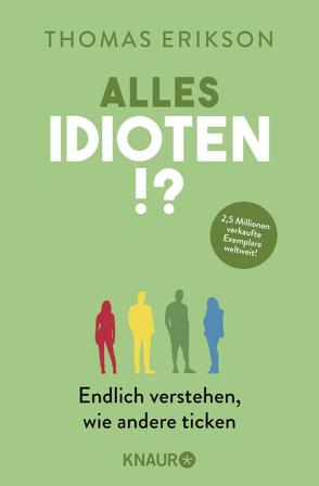 Alles Idioten!? von Broermann,  Christa, Erikson,  Thomas