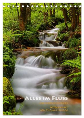 Alles im Fluss – Schwarzwaldwasser (Tischkalender 2024 DIN A5 hoch), CALVENDO Monatskalender von Herzog,  www.bild-erzaehler.com,  Thomas