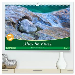 Alles im Fluss – Steine und Wasser (hochwertiger Premium Wandkalender 2024 DIN A2 quer), Kunstdruck in Hochglanz von Schikore,  Martina