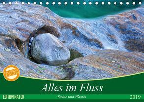 Alles im Fluss – Steine und Wasser (Tischkalender 2019 DIN A5 quer) von Schikore,  Martina