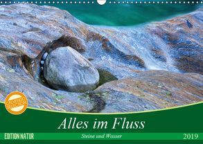 Alles im Fluss – Steine und Wasser (Wandkalender 2019 DIN A3 quer) von Schikore,  Martina