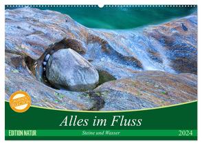 Alles im Fluss – Steine und Wasser (Wandkalender 2024 DIN A2 quer), CALVENDO Monatskalender von Schikore,  Martina