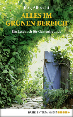 Alles im grünen Bereich von Albrecht,  Jörg