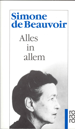 Alles in allem von Beauvoir,  Simone de, Rechel-Mertens,  Eva