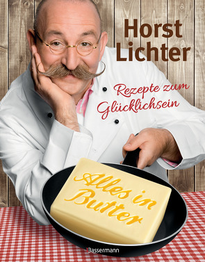 Alles in Butter von John,  John M., Lichter,  Horst