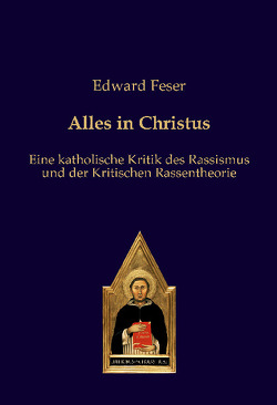 Alles in Christus von Feser,  Edward, Hüntelmann,  Rafael