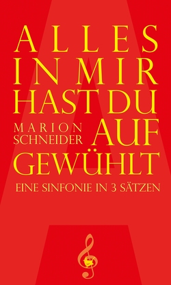 Alles in mir hast du aufgewühlt von Schneider,  Marion