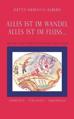 Alles ist im Wandel – Alles ist im Fluss… von Siemann-Albers,  Jutta