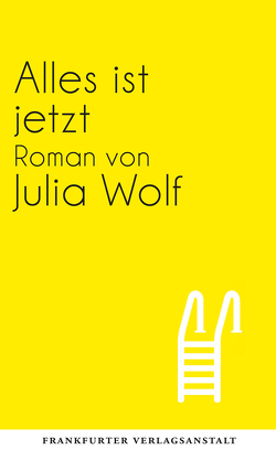 Alles ist jetzt von Wolf,  Julia