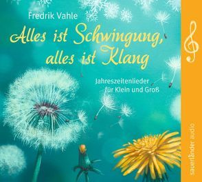 Alles ist Schwingung, alles ist Klang von Vahle,  Fredrik