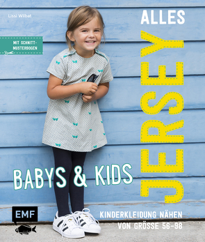 Alles Jersey – Babys & Kids: Kinderkleidung nähen von Wilbat,  Lissi