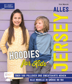 Alles Jersey – Hoodies for Kids von Wünsche,  Petra