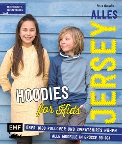 Alles Jersey – Hoodies for Kids von Wünsche,  Petra