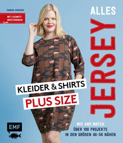 Alles Jersey – Kleider und Shirts Plus Size – Mix and Match: Schnittteile kombinieren von Kerscher,  Sabrina