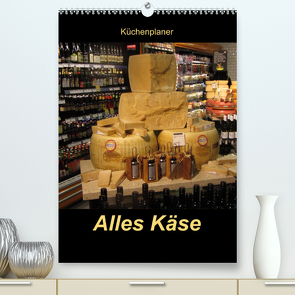Alles Käse / Planer (Premium, hochwertiger DIN A2 Wandkalender 2022, Kunstdruck in Hochglanz) von Keller,  Angelika