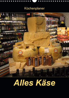 Alles Käse / Planer (Wandkalender 2021 DIN A3 hoch) von Keller,  Angelika