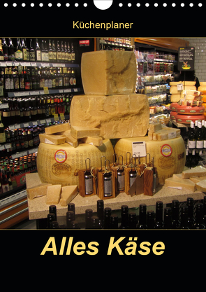 Alles Käse / Planer (Wandkalender 2021 DIN A4 hoch) von Keller,  Angelika