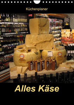 Alles Käse / Planer (Wandkalender 2023 DIN A4 hoch) von Keller,  Angelika