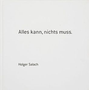 Alles kann, nichts muss von Salach,  Holger