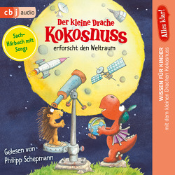 Alles klar! Der kleine Drache Kokosnuss erforscht den Weltraum von Schepmann,  Philipp, Siegner,  Ingo