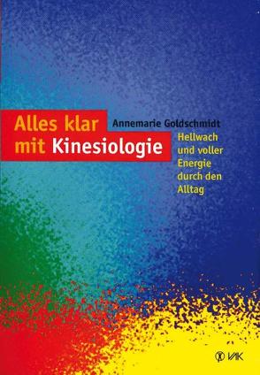 Alles klar mit Kinesiologie von Goldschmidt,  Annemarie, Henriques,  Beatrice, Werner,  Manfred