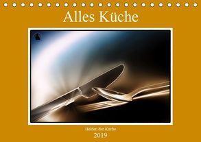 Alles Küche (Tischkalender 2019 DIN A5 quer) von von Laar am Rhein,  Herzog