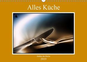 Alles Küche (Wandkalender 2019 DIN A3 quer) von von Laar am Rhein,  Herzog