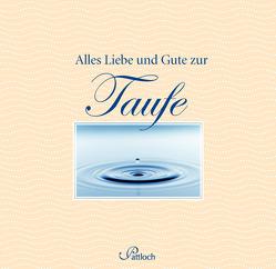 Alles Liebe und Gute zur Taufe