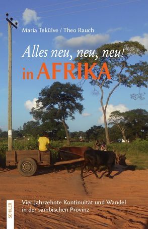 Alles neu, neu, neu! in Afrika von Rauch,  Theo, Tekülve,  Maria