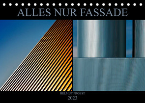 Alles nur Fassade (Tischkalender 2023 DIN A5 quer) von Probst,  Helmut