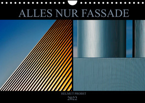 Alles nur Fassade (Wandkalender 2022 DIN A4 quer) von Probst,  Helmut