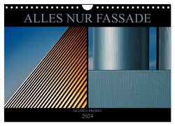 Alles nur Fassade (Wandkalender 2024 DIN A4 quer), CALVENDO Monatskalender von Probst,  Helmut