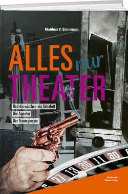 Alles nur Theater von Steinmann,  Matthias F.