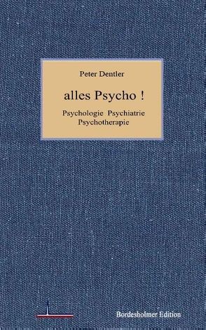 Alles Psycho! von Dentler,  Peter