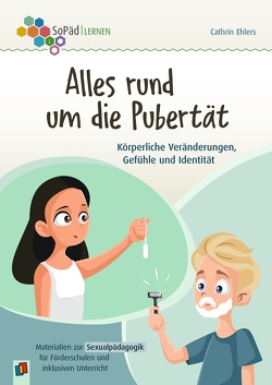 Alles rund um die Pubertät. Körperliche Veränderungen, Gefühle und Identität von Ehlers,  Cathrin