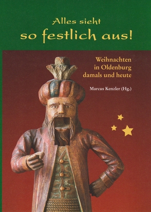 Alles sieht so festlich aus! von Kenzler,  Marcus