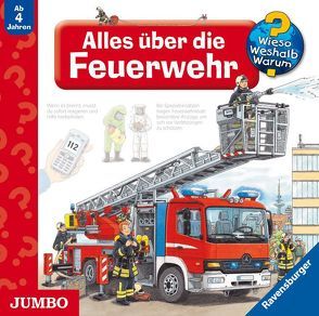 Alles über die Feuerwehr von Menrad,  Karl, Mierau,  Jenny, Missler,  Robert, u.v.a., Weigert,  Jacob