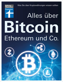Alles über Bitcoin, Ethereum und Co. von Klotz,  Antonie, Sandner,  Prof. Dr. Philipp, Wallstabe-Watermann,  Brigitte