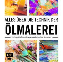 Alles über die Technik der Ölmalerei