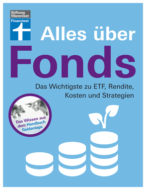 Alles über Fonds für Einsteiger und Fortgeschrittene von Kühn,  Markus, Kühn,  Stefanie