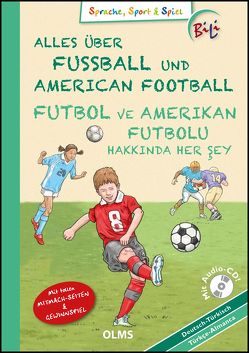 Alles über Fußball und American Football/Futbol ve Amerikan Futbolu Hakkında Her Şey von Barth,  Katrin, Claßen,  Christoph