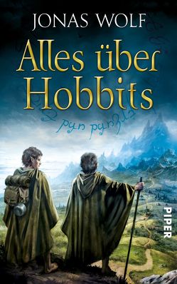 Alles über Hobbits von Wolf,  Jonas