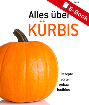 Alles über Kürbis von Loock,  Walburga