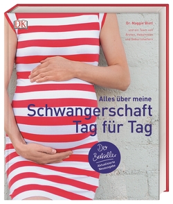 Alles über meine Schwangerschaft Tag für Tag von Blott,  Maggie, Wellner-Kempf,  Anke