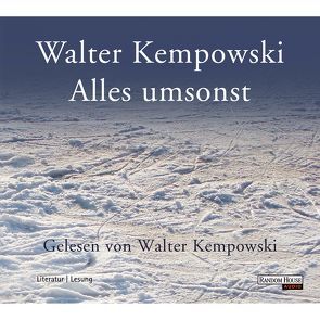 Alles umsonst von Kempowski,  Walter
