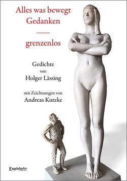 Alles was bewegt. Gedanken – grenzenlos von Kutzke,  Andreas, Lässing,  Holger